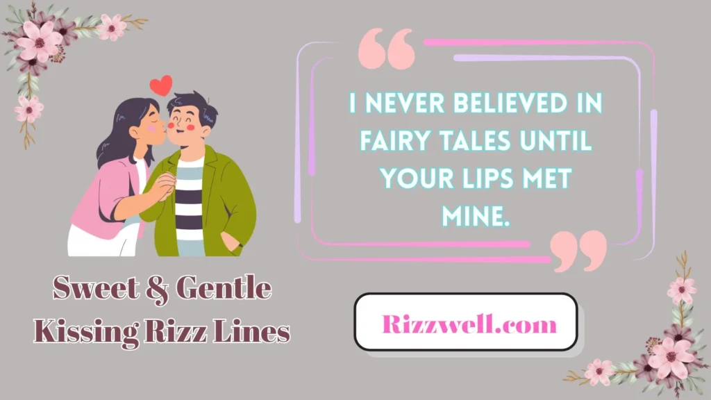 Sweet & Gentle Kissing Rizz Lines