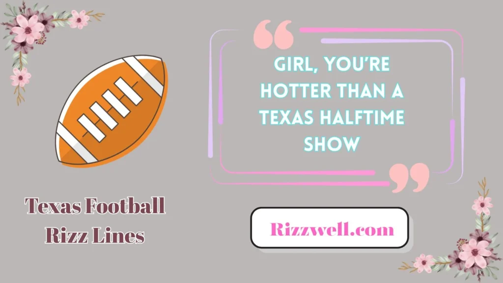 Texas Football Rizz Lines