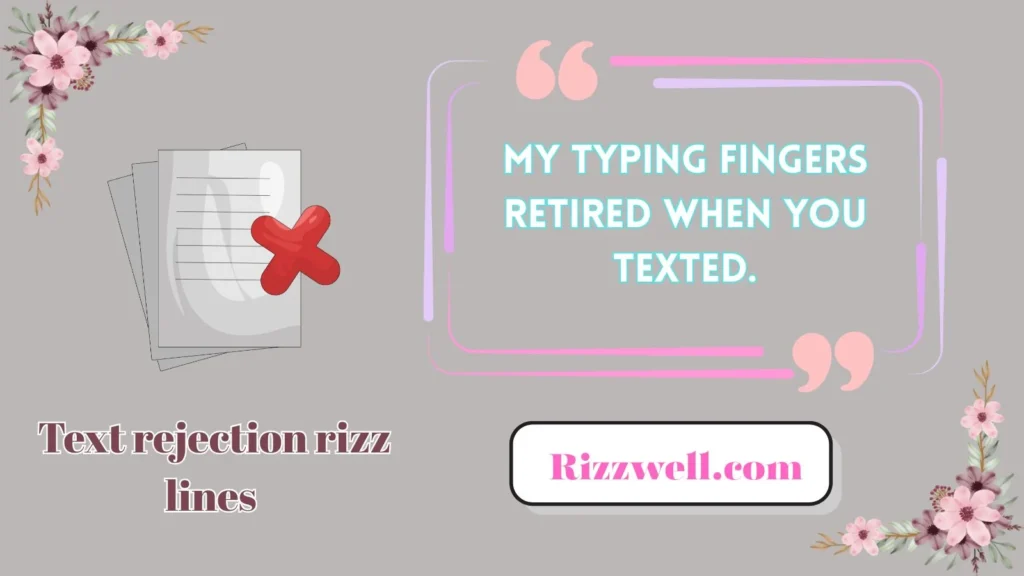 Text rejection rizz lines