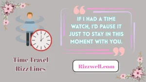time travel rizz lines