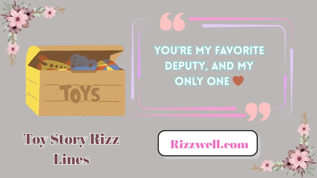 toy story rizz lines