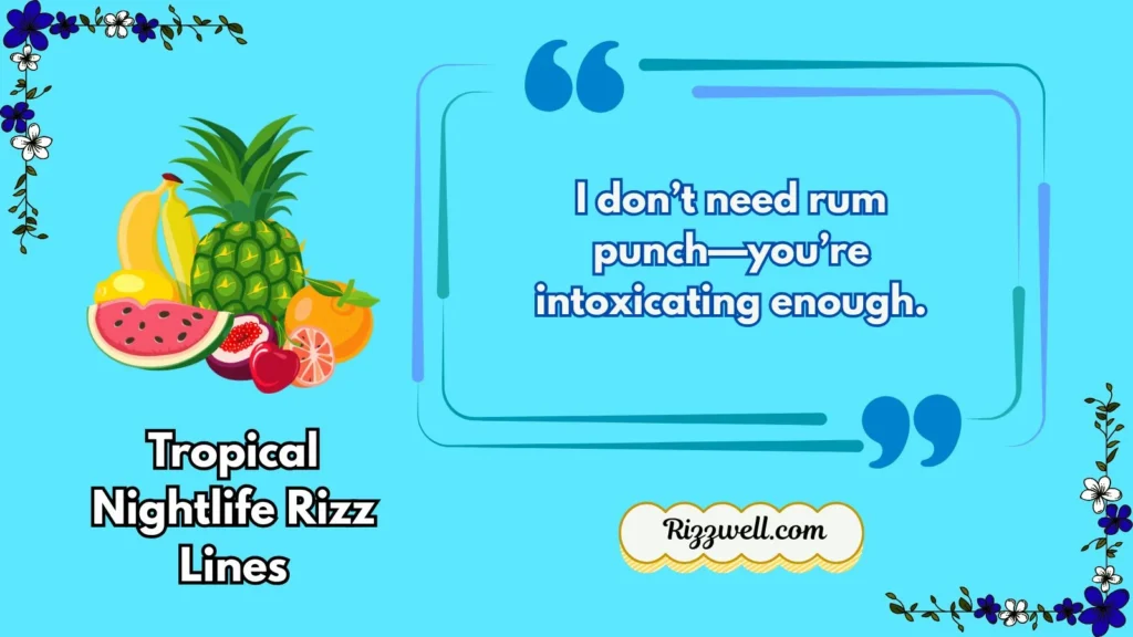 Tropical Nightlife Rizz Lines