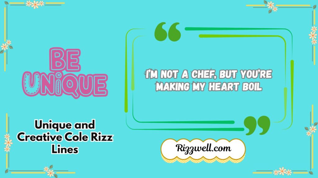 Unique and Creative Cole Rizz Lines
