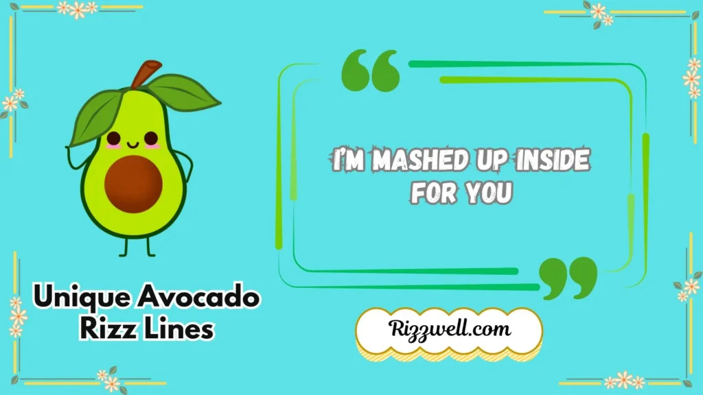 Unique Avocado Rizz Lines