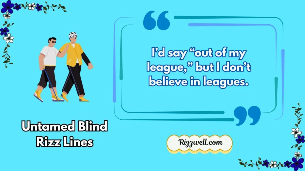 Untamed Blind Rizz Lines
