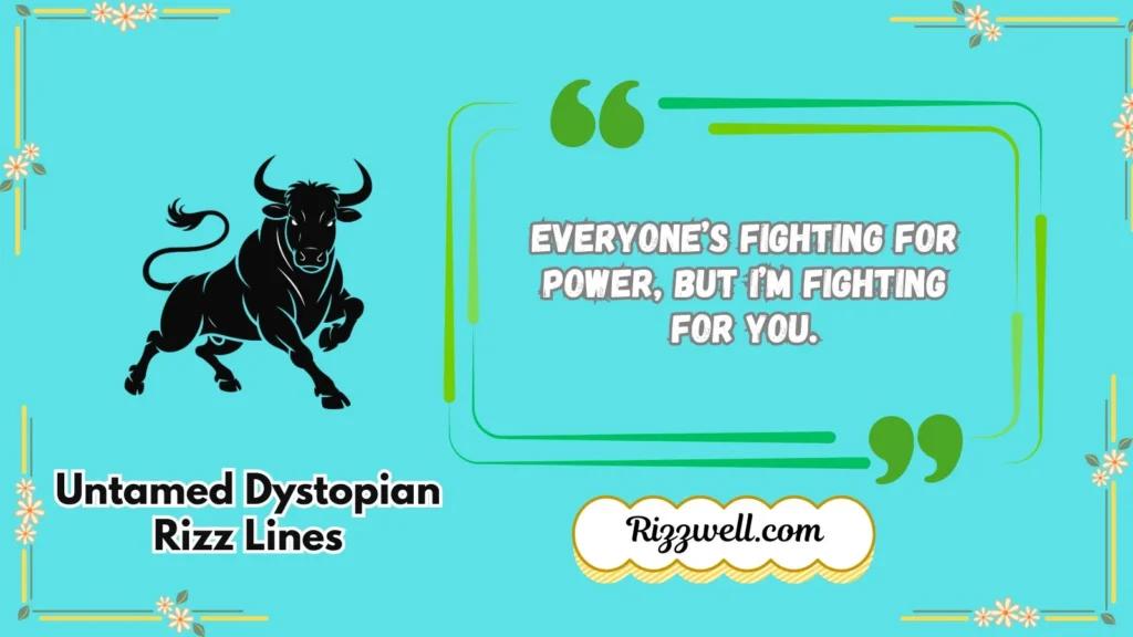 Untamed Dystopian Rizz Lines