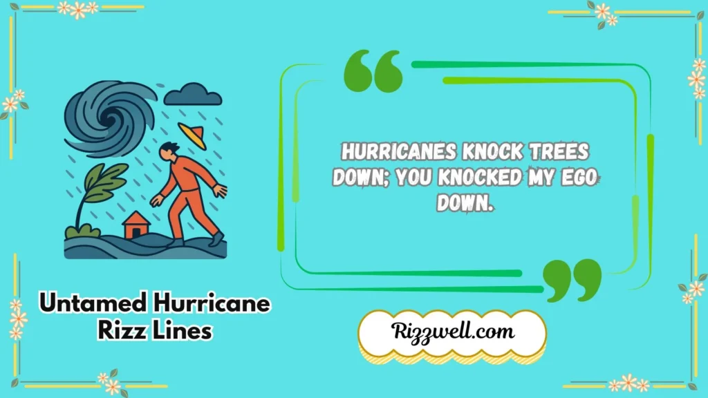 Untamed Hurricane Rizz Lines