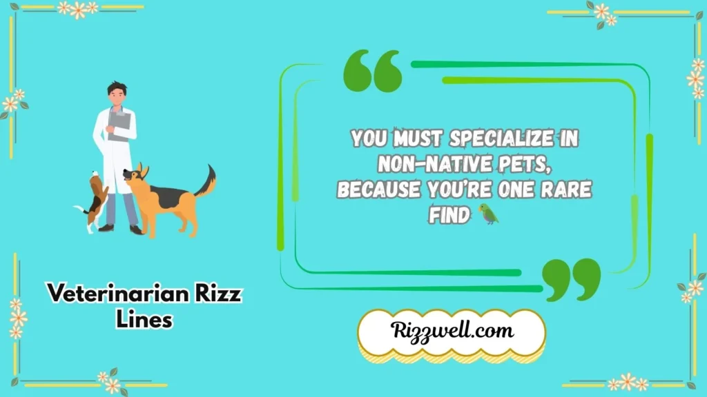veterinarian rizz lines