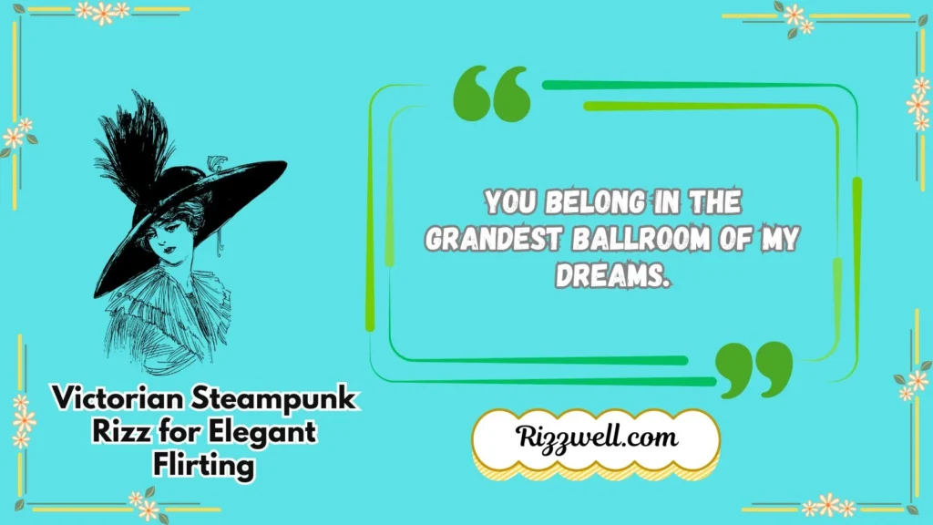 Victorian Steampunk Rizz for Elegant Flirting