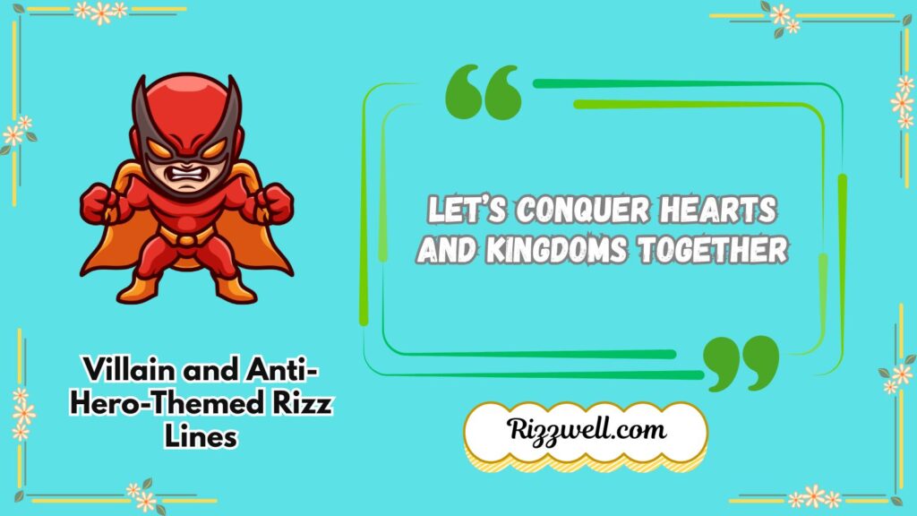 Villain and Anti-Hero-Themed Rizz Lines