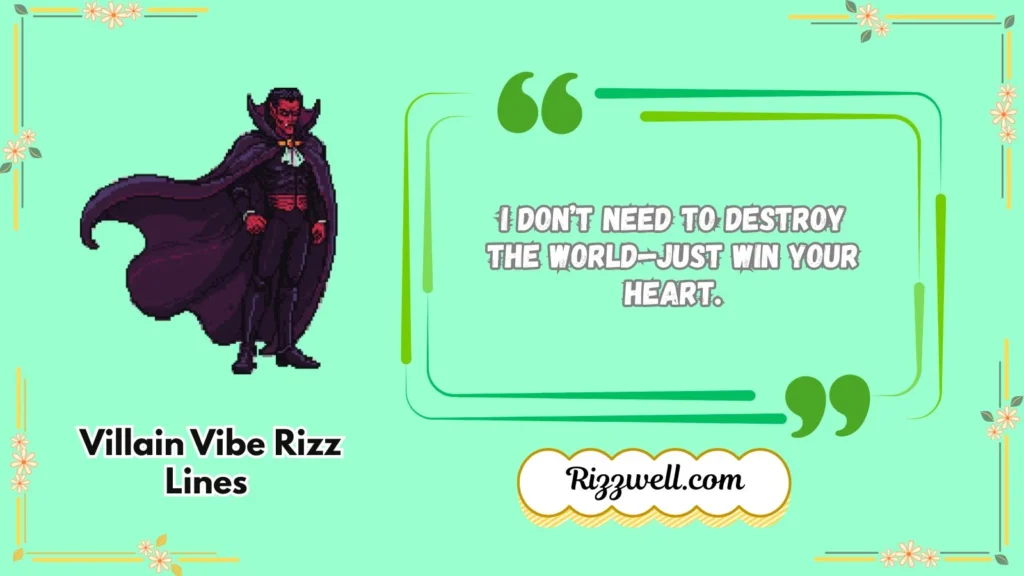 Villain Vibe Rizz Lines