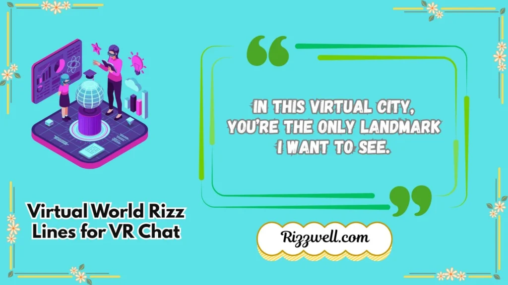 Virtual World Rizz Lines for VR Chat