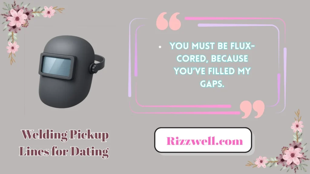 Welding Pickup Lines for Dating 