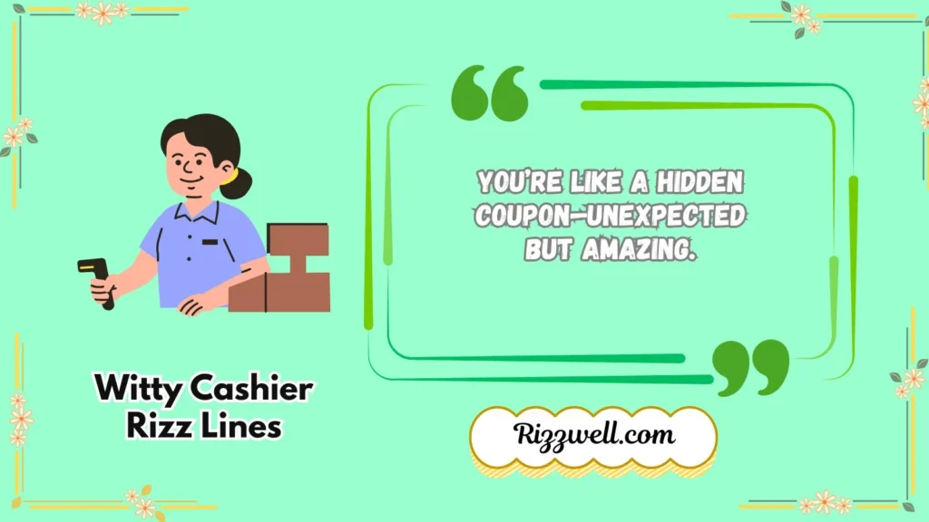 Witty cashier rizz lines