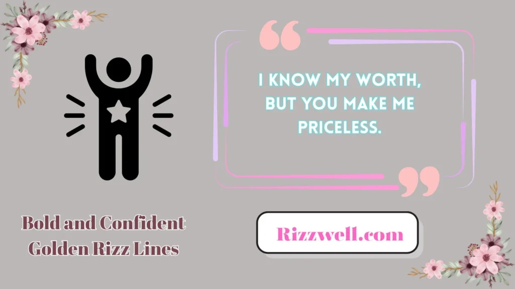 Bold and Confident Golden Rizz Lines